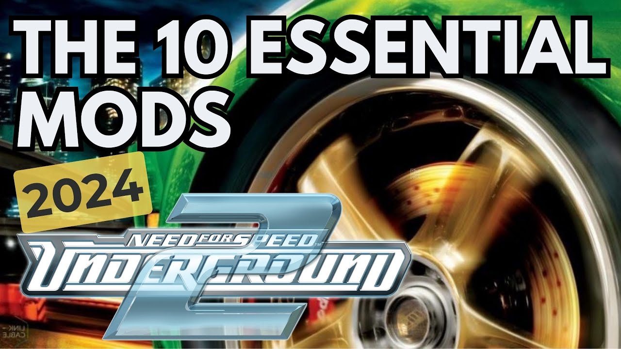 Need For Speed ​​Underground 2 | 10 незаменимых модов | Переделайте игру самостоятельно