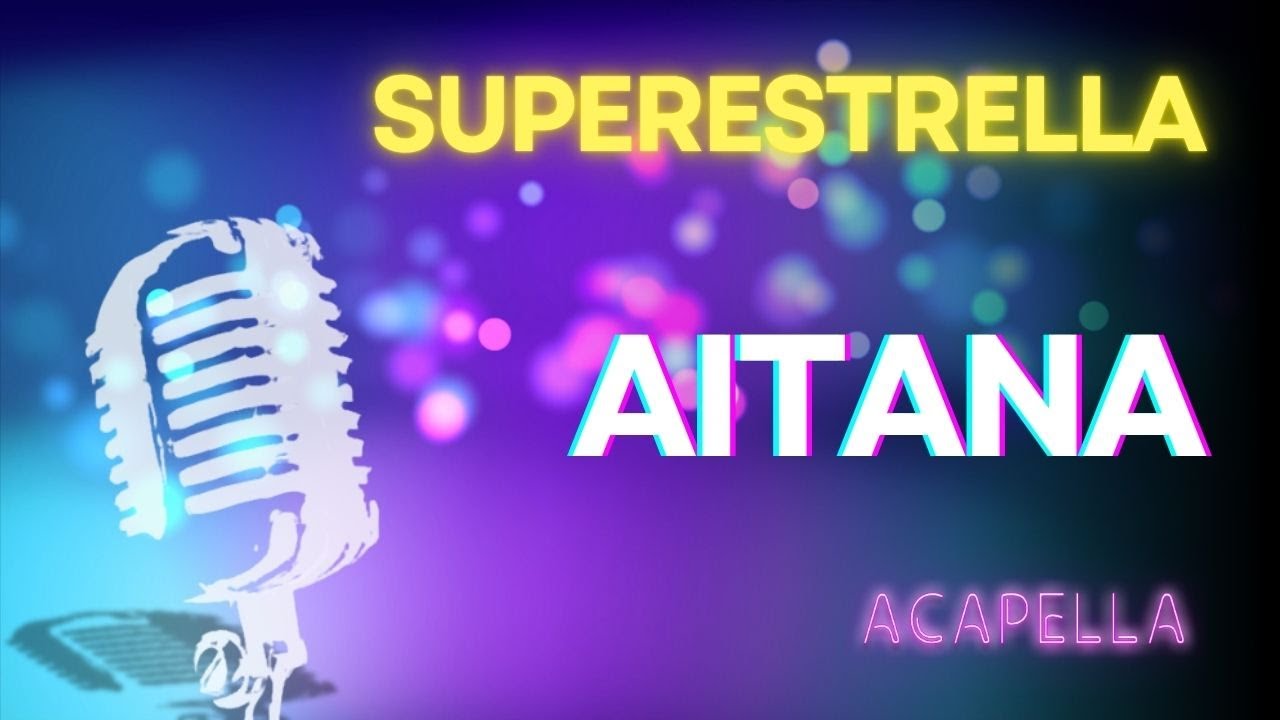 Aitana - SUPERESTRELLA (Versión Karaoke)