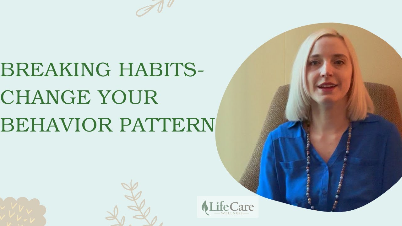 Breaking Habits - Change Your Behavior Patterns