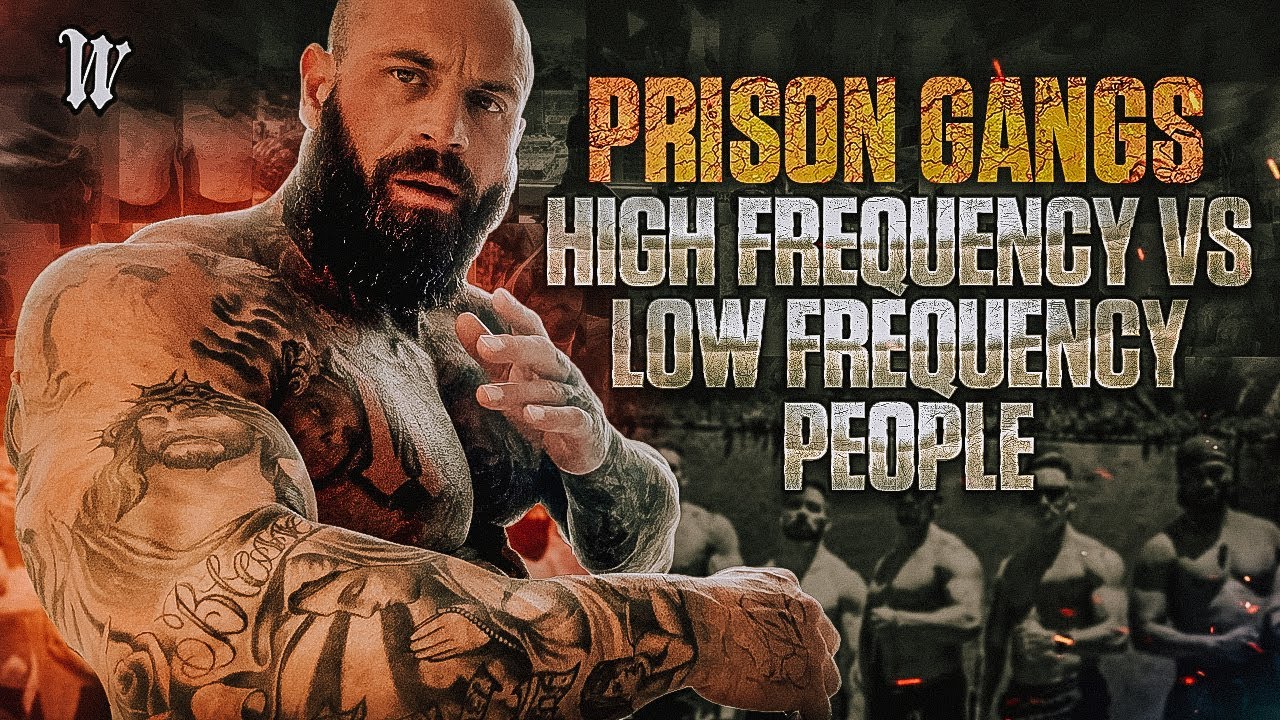 High Frequency VS Low Frequency People!!! Prison Gangs