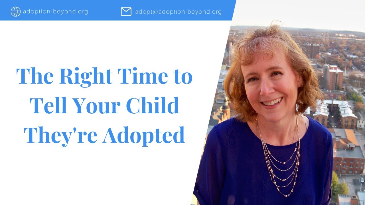 The Right Time to Tell Your Child They're Adopted