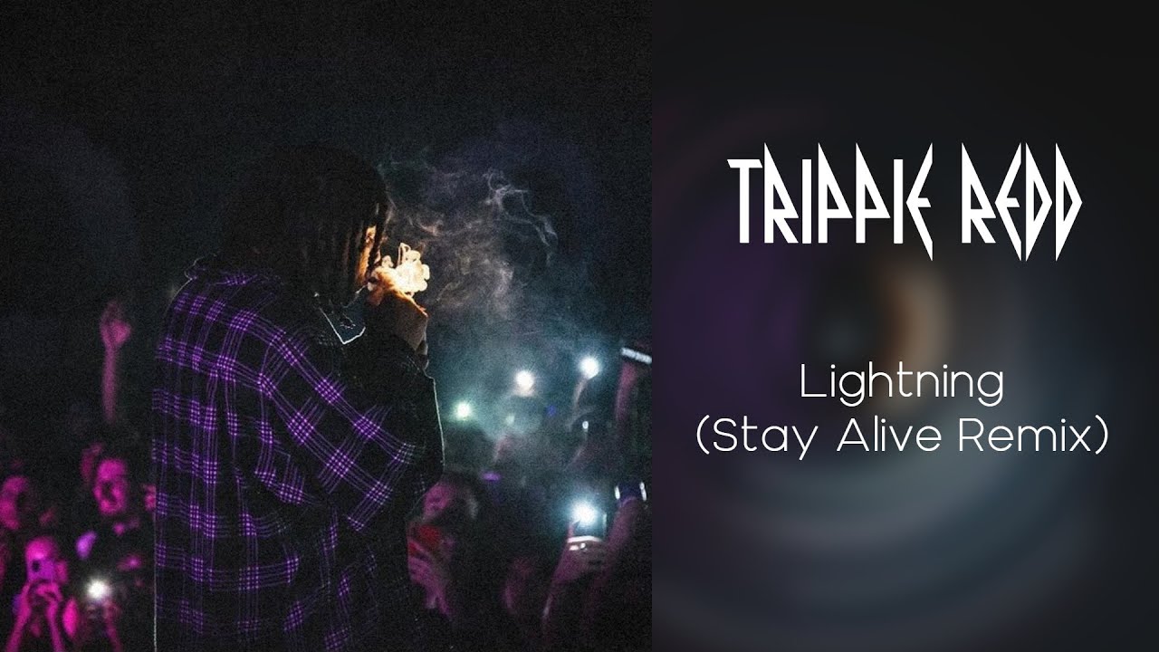 Trippie Redd - Lightning (Stay Alive Remix)