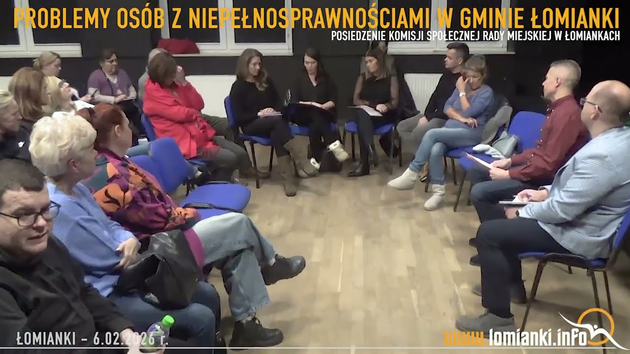 Problemy os&oacute;b z niepełnosprawnościami w Łomiankach Komisja Społeczna   6.02.2026 / www.lomianki.info