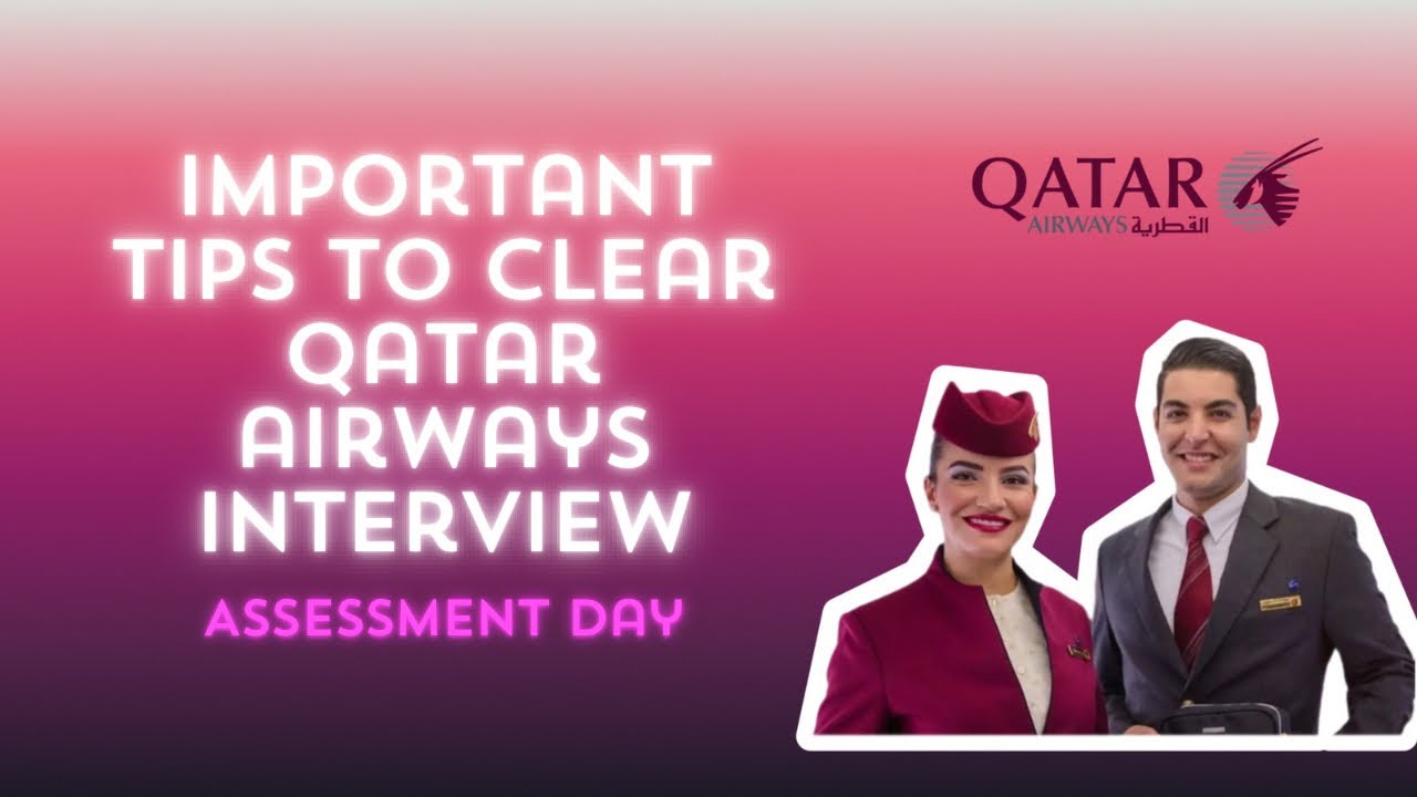 VERY IMPORTANT TIPS TO CRACK QATAR AIRWAYS INTERVIEW |  Assessment Day | Detailed Explanation