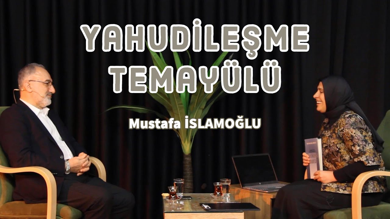 Yahudileşme Temayülü - Mustafa İslamoğlu
