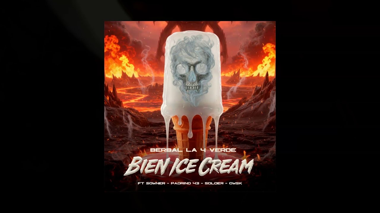 Bien Ice Cream &ndash; Berbal x Sowner (La 4 Verde) ft. Padrino 43, Soloer & Owsk | Audio Oficial