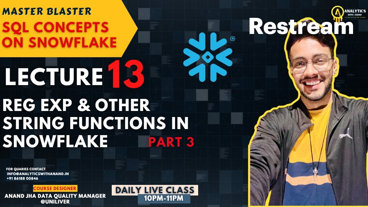 LECTURE 13 | REG EXP & OTHER STRING FUNCTIONS | SQL | SNOWFLAKE | LIVE CLASS | MON-FRI | 10PM - 11PM