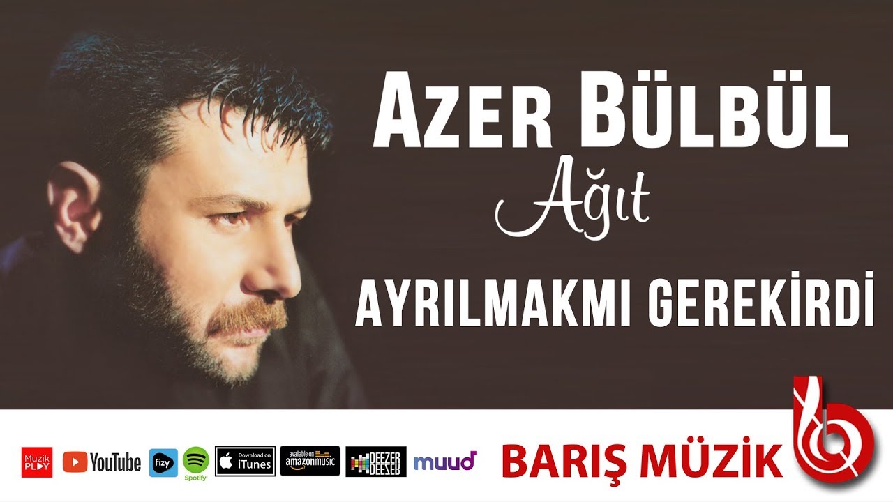 Azer B&uuml;lb&uuml;l / Ayrılmakmı Gerekirdi (Remastered)