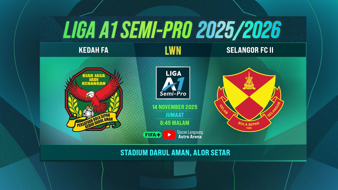 Kedah FA vs Selangor FC II | Liga A1 Semi Pro 25/26