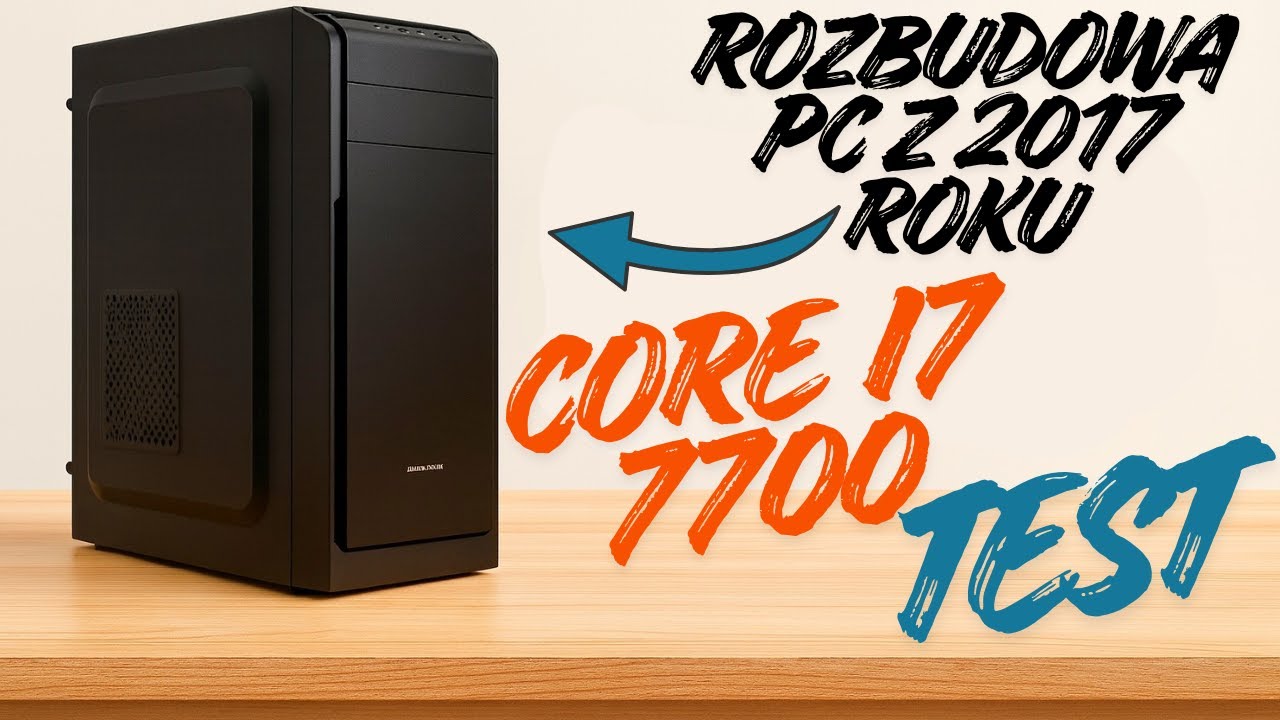 E76 Rozbudowa komputera do gier z 2017 roku. Test Core i7 7700 i RTX 2070 w grach.