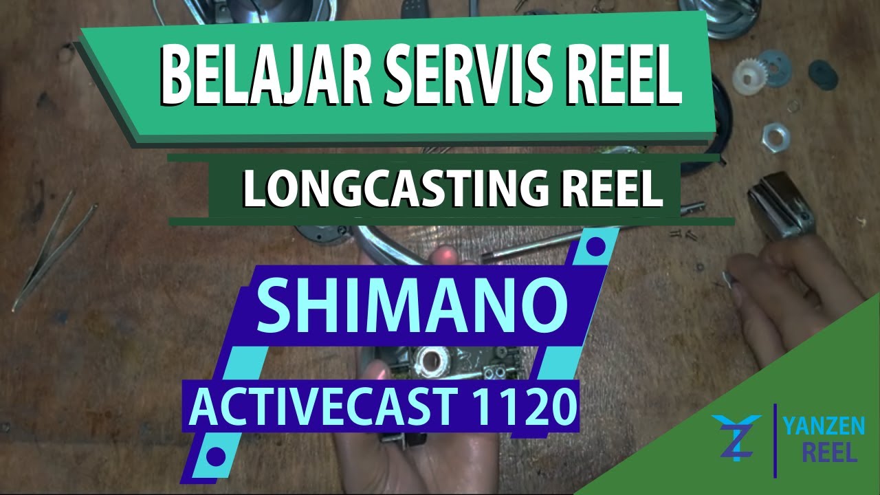 CARA SERVIS REEL SHIMANO ACTIVECAST 1120 #35 #caramemperbaikireelpancing #servisreel