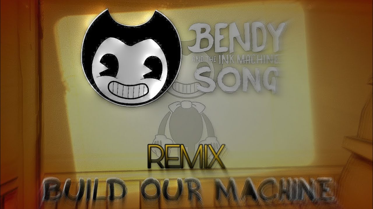 Build Our Machine Remix (Bendy and the Ink Machine Song by DAGames)