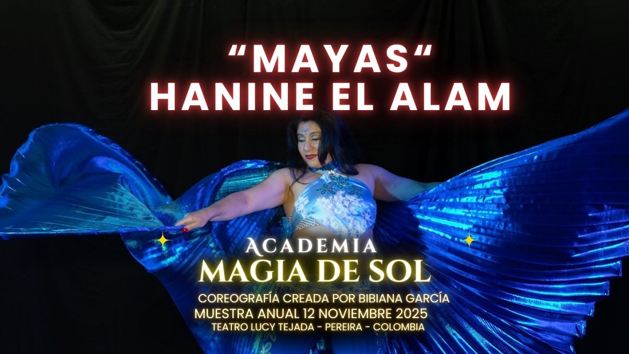 Danza Árabe Alas de Isis 2025 ✨ “Mayas” – Show Magia de Sol Pereira