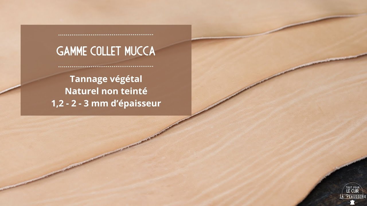 Cuir tannage végétal - gamme Mucca Naturel - la peausserie