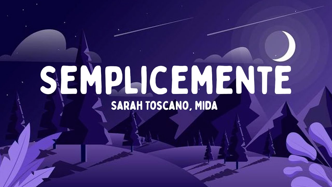 Sarah Toscano, Mida - Semplicemente (Testo/Lyrics)