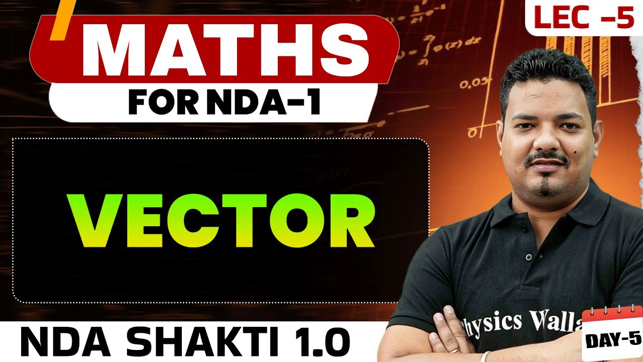 NDA Maths: Vector | NDA Shakti 1.0, 2025 | Maths For NDA 1 2025 | Defence Wallah
