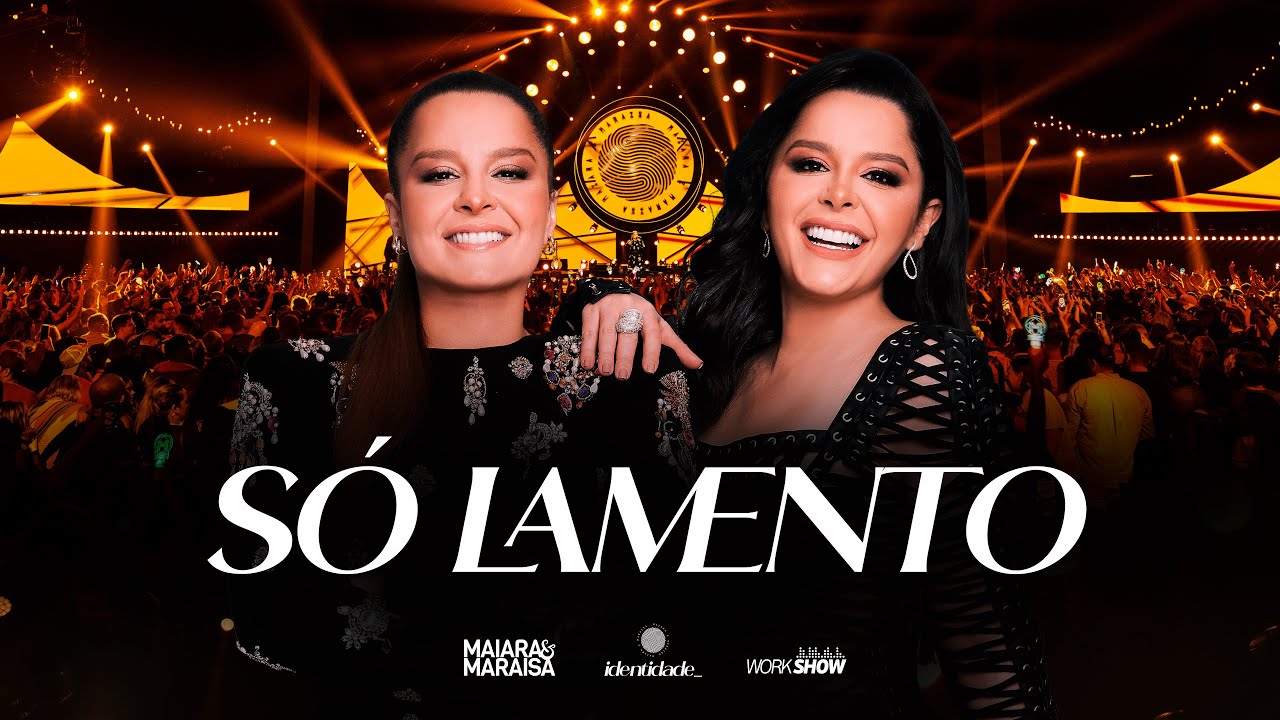 Maiara e Maraisa - Só Lamento - DVD Identidade