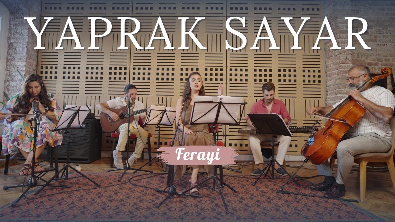 Yaprak Sayar - Feraye (Yüzyıllık Türküler)