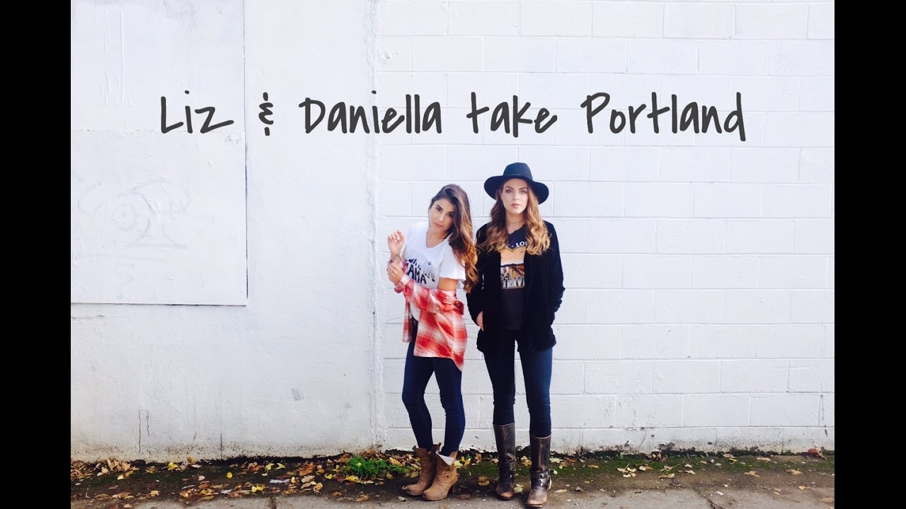 Liz and Daniella take Portland