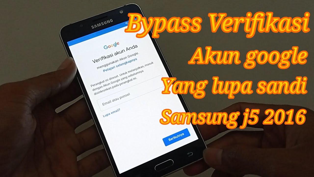 Cara Melewati Verifikasi Akun Google Yang Lupa Sandi Samsung Galaxy J5 2016