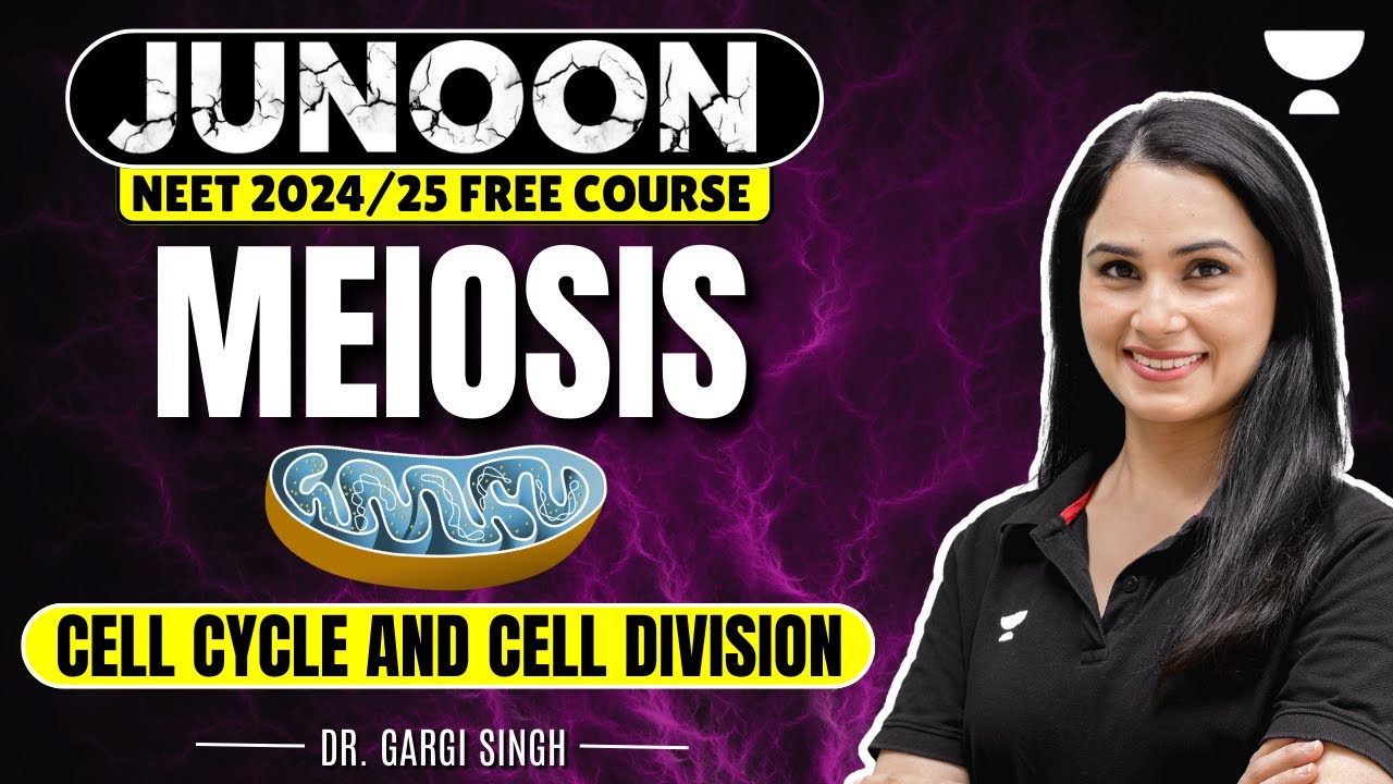 Meiosis | Cell Cycle & Cell Division | Junoon NEET 2024 | Dr Gargi Singh
