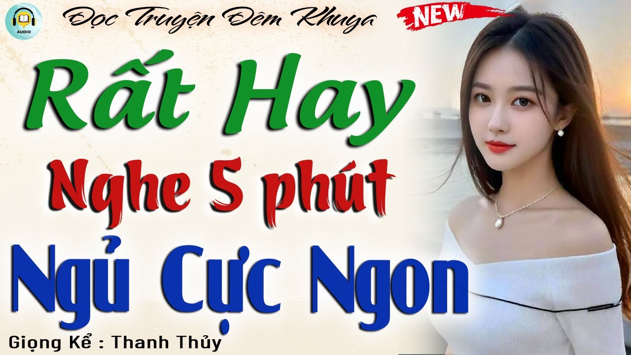 Đọc Truyện Đêm Khuya Dễ Ngủ - Nghe 5 phút ngủ cực ngon #doctruyendemkhuya
