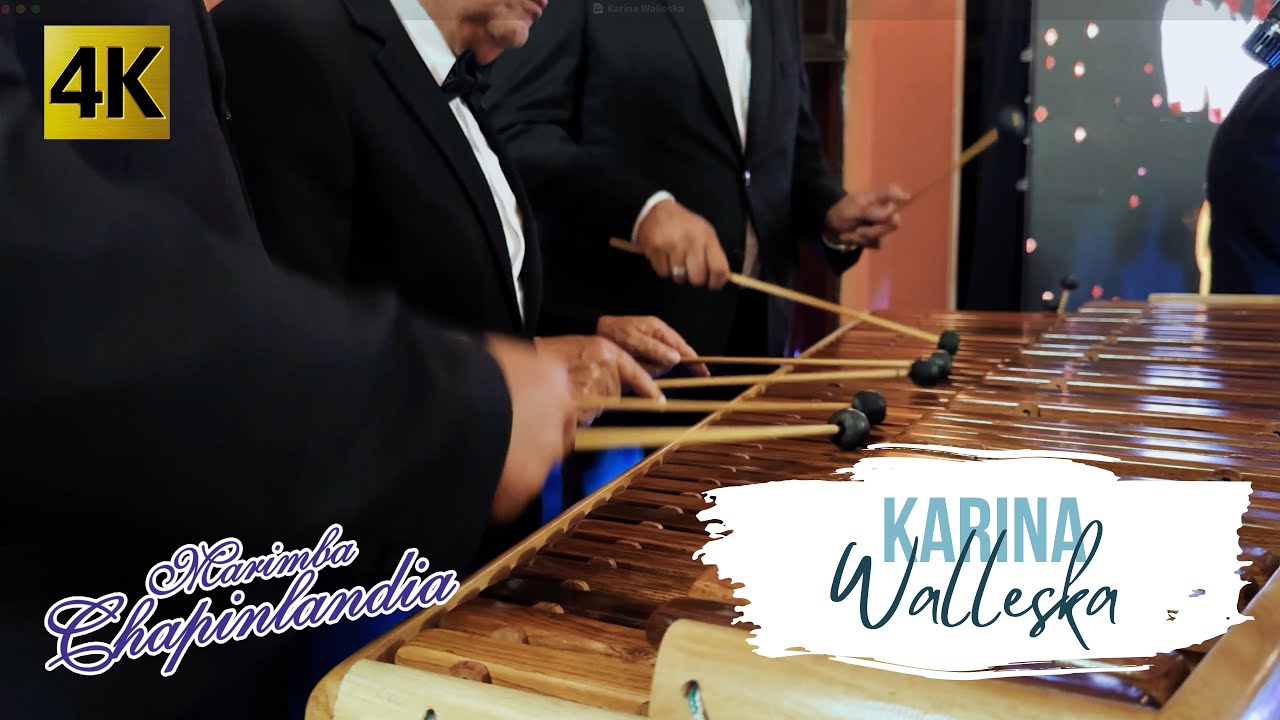 Marimba Chapinlandia - Karina Walleska 4K