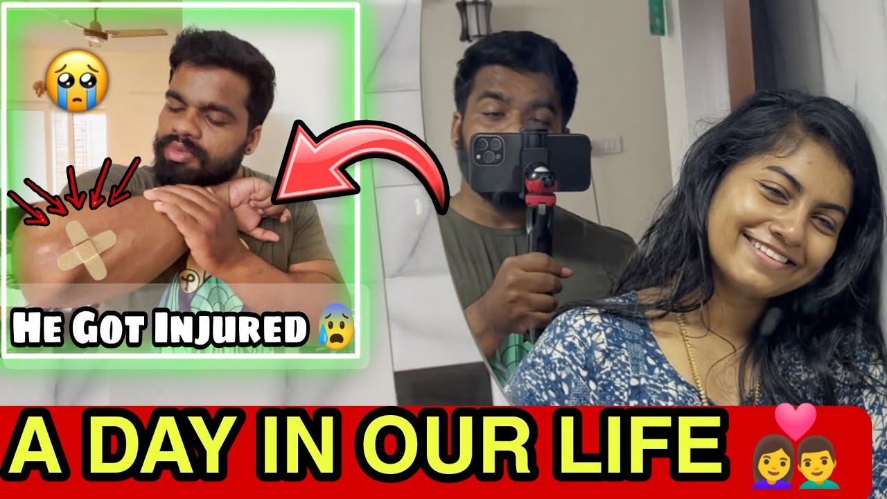 A Day In Our Life 😍| He Got Injured😰| Couple Vlog | KL With TN