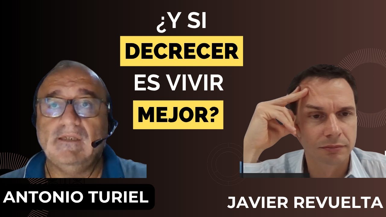 Vivir mejor con menos: la cara optimista del decrecimiento, Javier Revuelta + Antonio Turiel