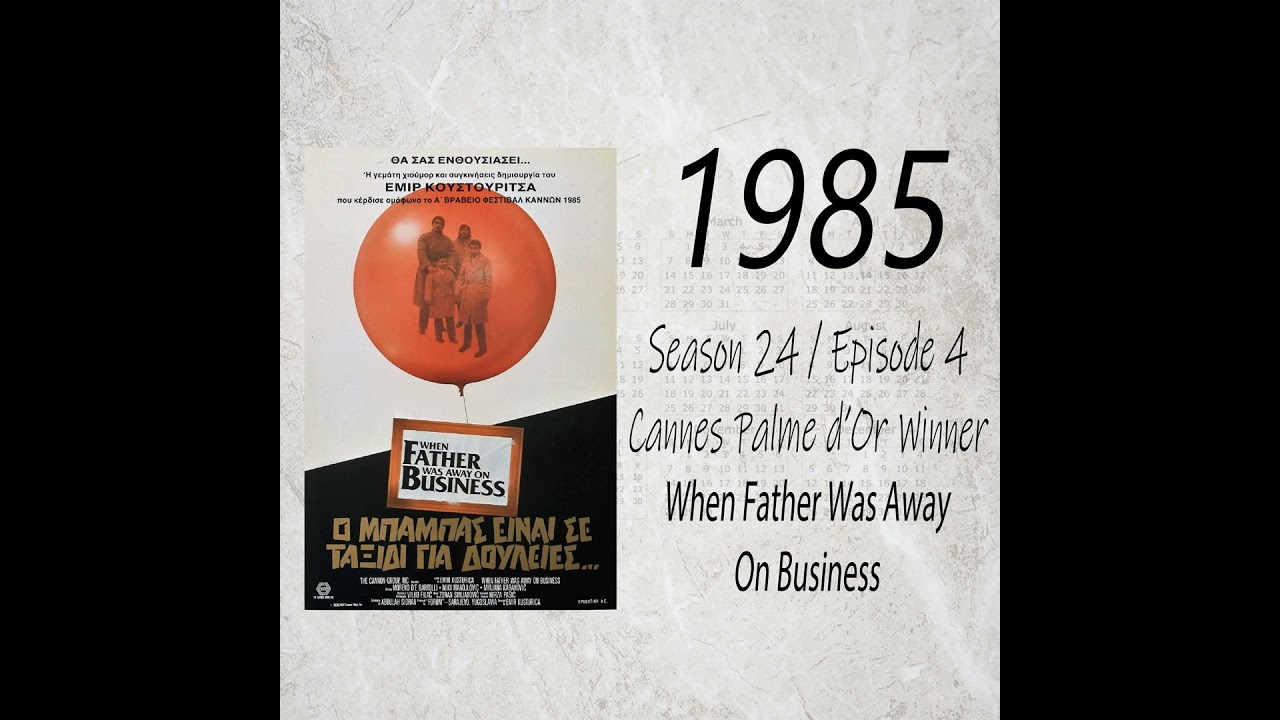 When Father Was Away On Business (1985 Cannes Palme d'Or Winner)