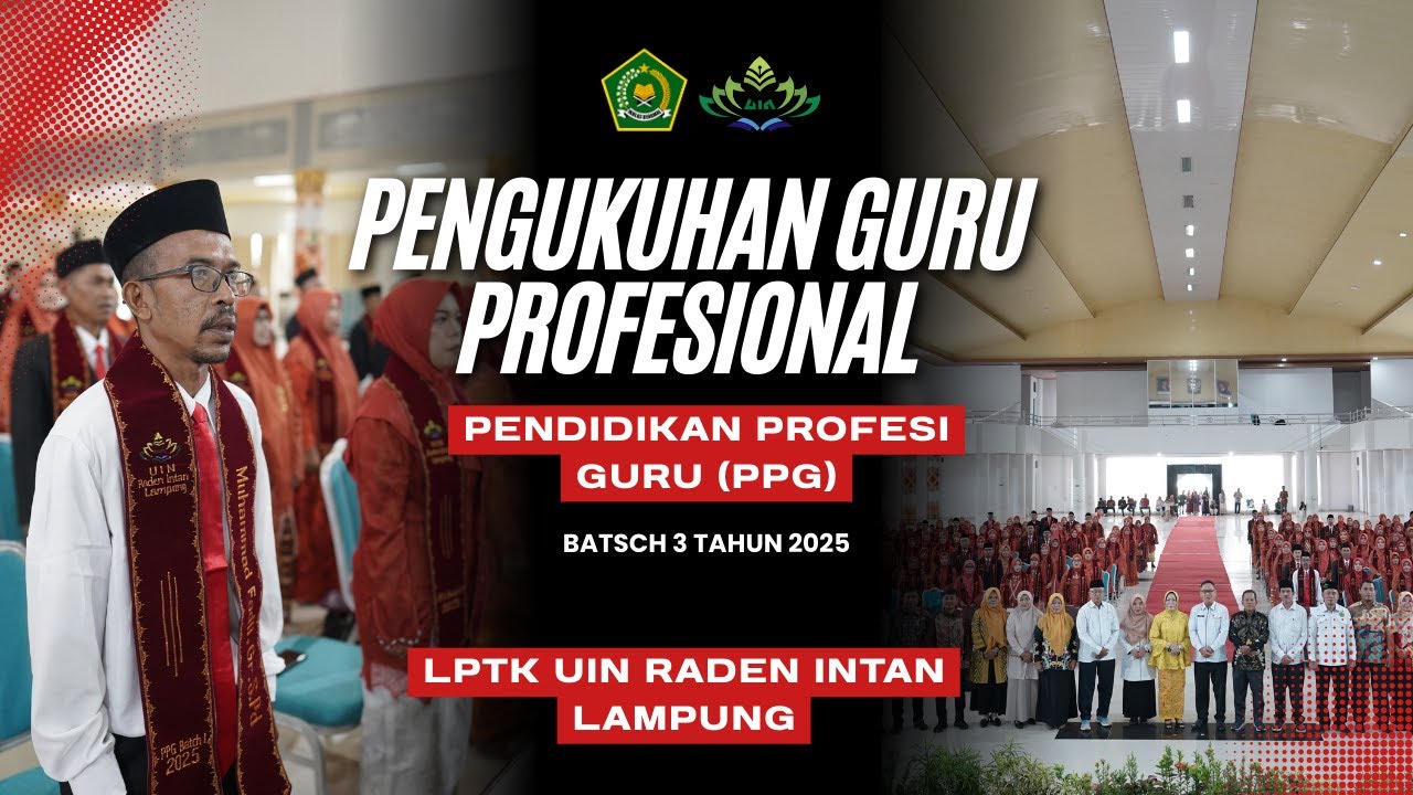 Live | Pengukuhan Guru Profesional Pendidikan Profesi Guru (PPG)  LPTK UIN Raden Intan Lampung 2025