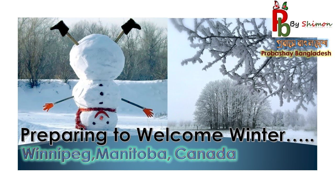 Winter in Canada/Preparing to Welcome Winter in Canada/Winnipeg The Winterpeg#Winter#Canada#Winnipeg