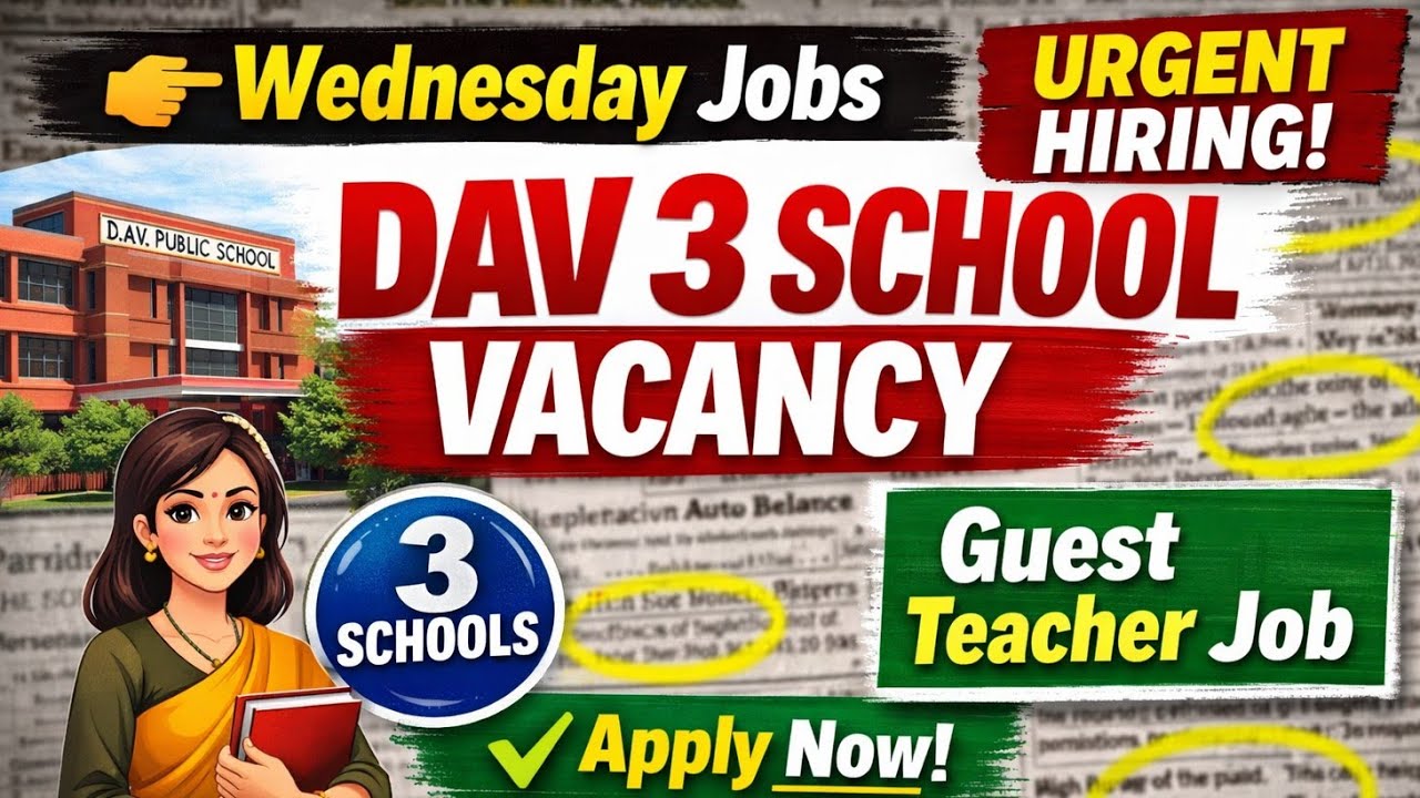 👉 No CBT School Job 😲 | DAV 3 Schools Hiring | Guest Teacher Vacancy 2026 Delhi
