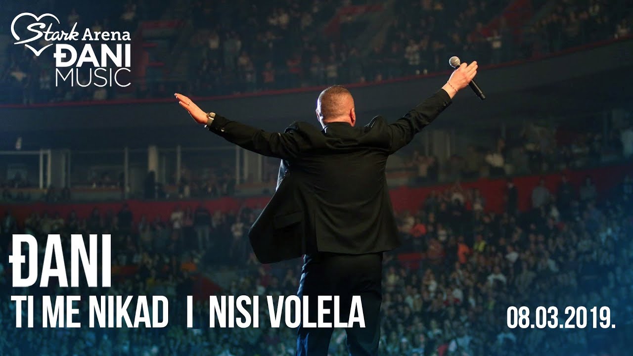 Djani - Ti me nikad i nisi volela (Live Stark Arena || 08. 03. 2019)