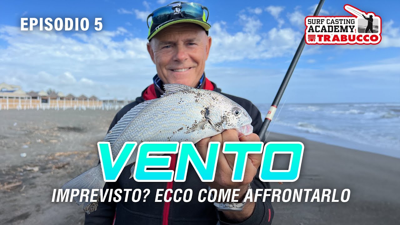SURFCASTING 👉🏻 COME ottenere il meglio dal VENTO IMPROVVISO » Surfcasting Academy S7E5