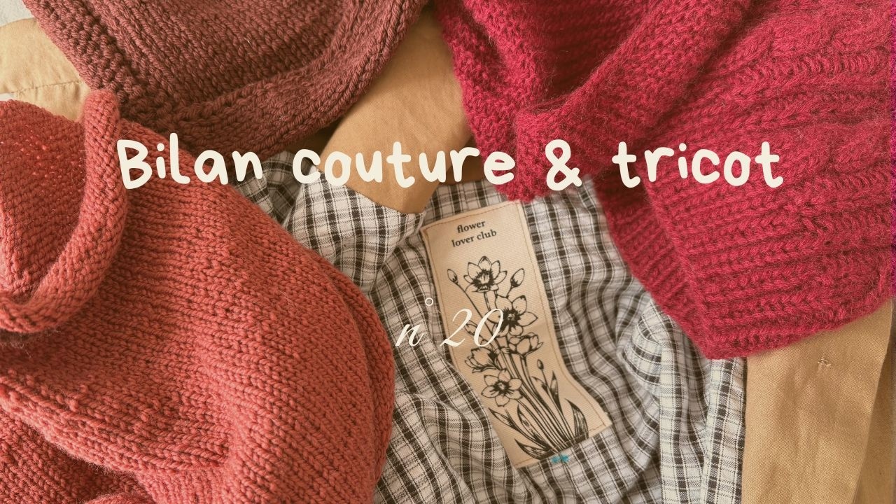 Bilan couture, tricot & crochet
