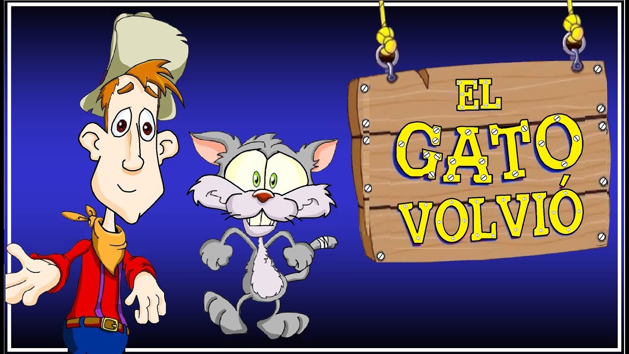 EL GATO VOLVIO - canciones infantiles