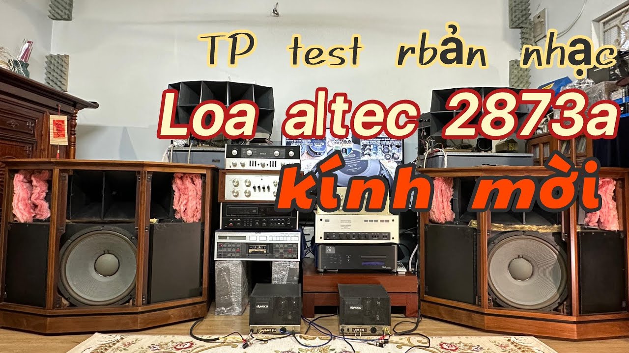 altec barcelona 873a TP lại test thêm bản nhạc hay mời quý vị các bạn thẩm âm trân trọng