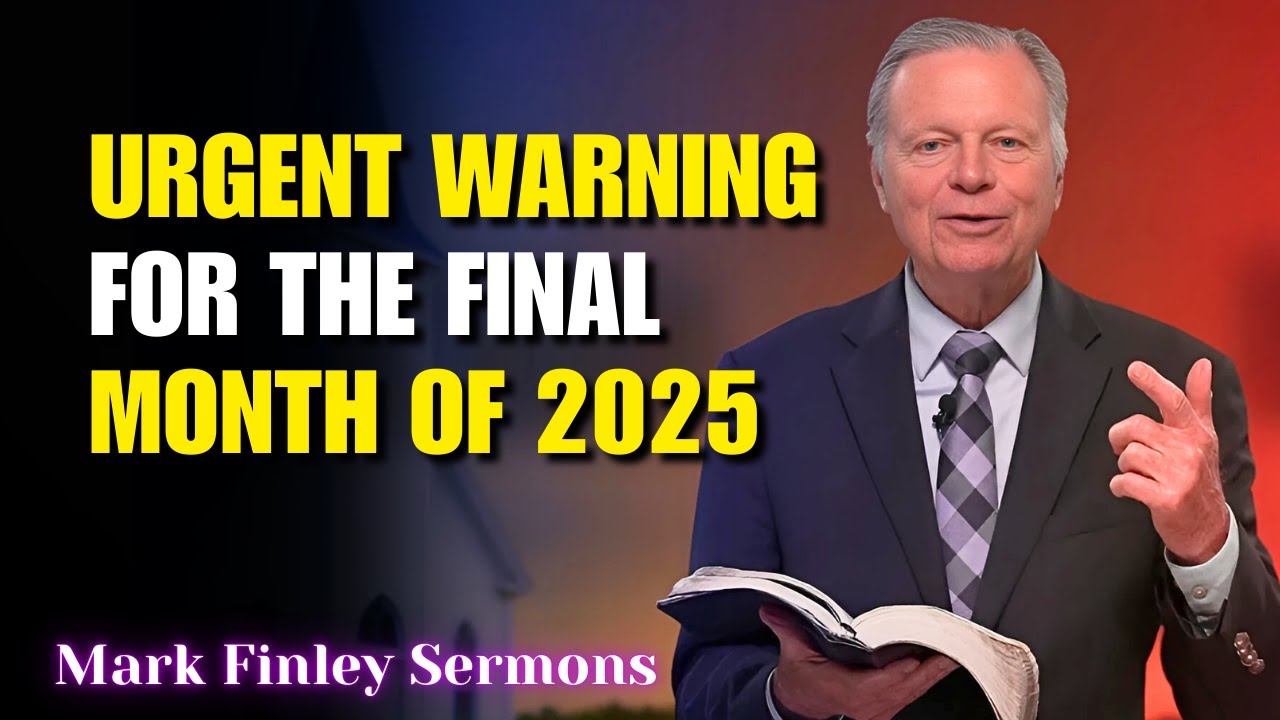 Mark Finley Sermons - Urgent Warning for the Final Month of 2025