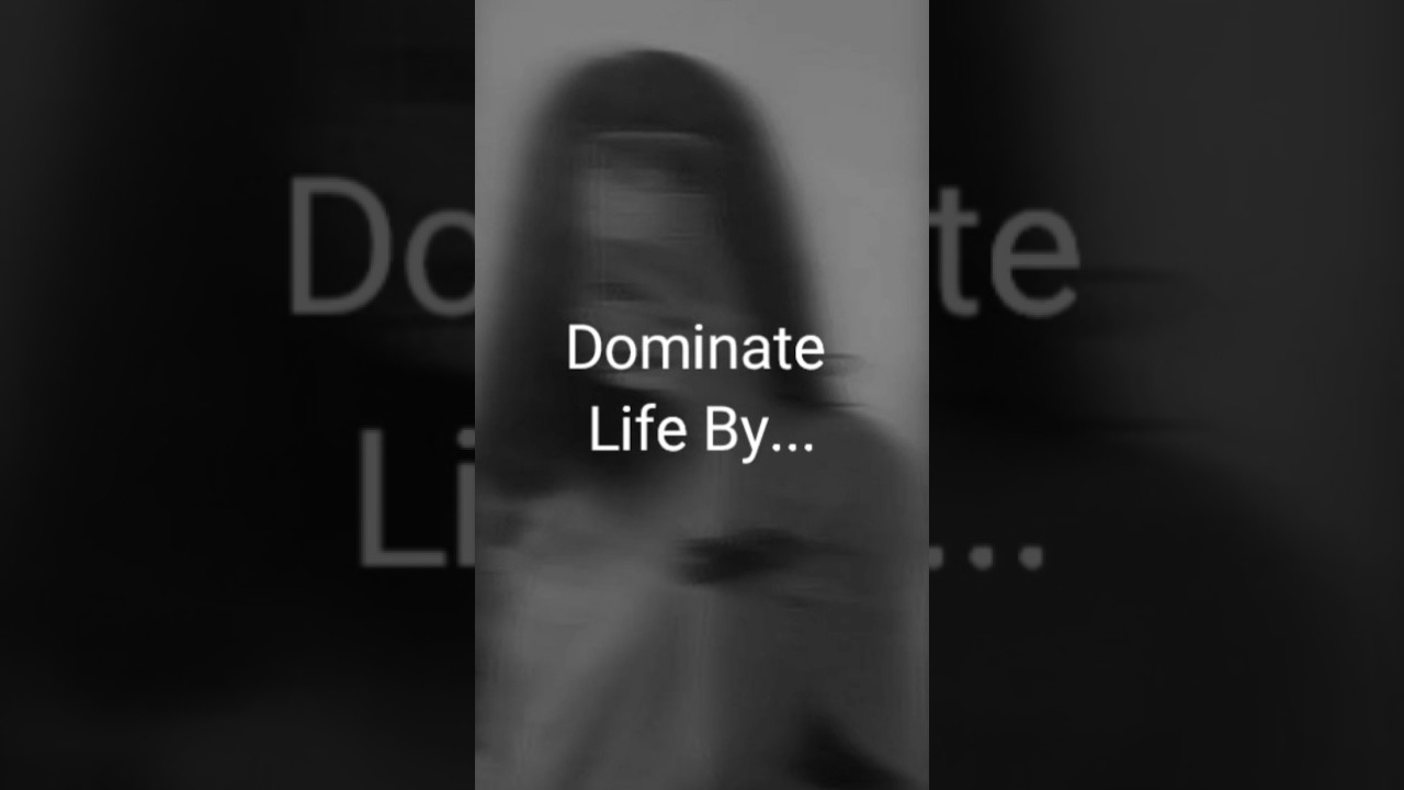 Dominate Life By... | Trendify