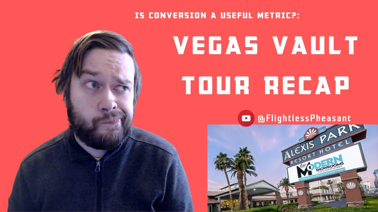 Is Conversion a Useful Metric?: Vegas Vault Tour Recap