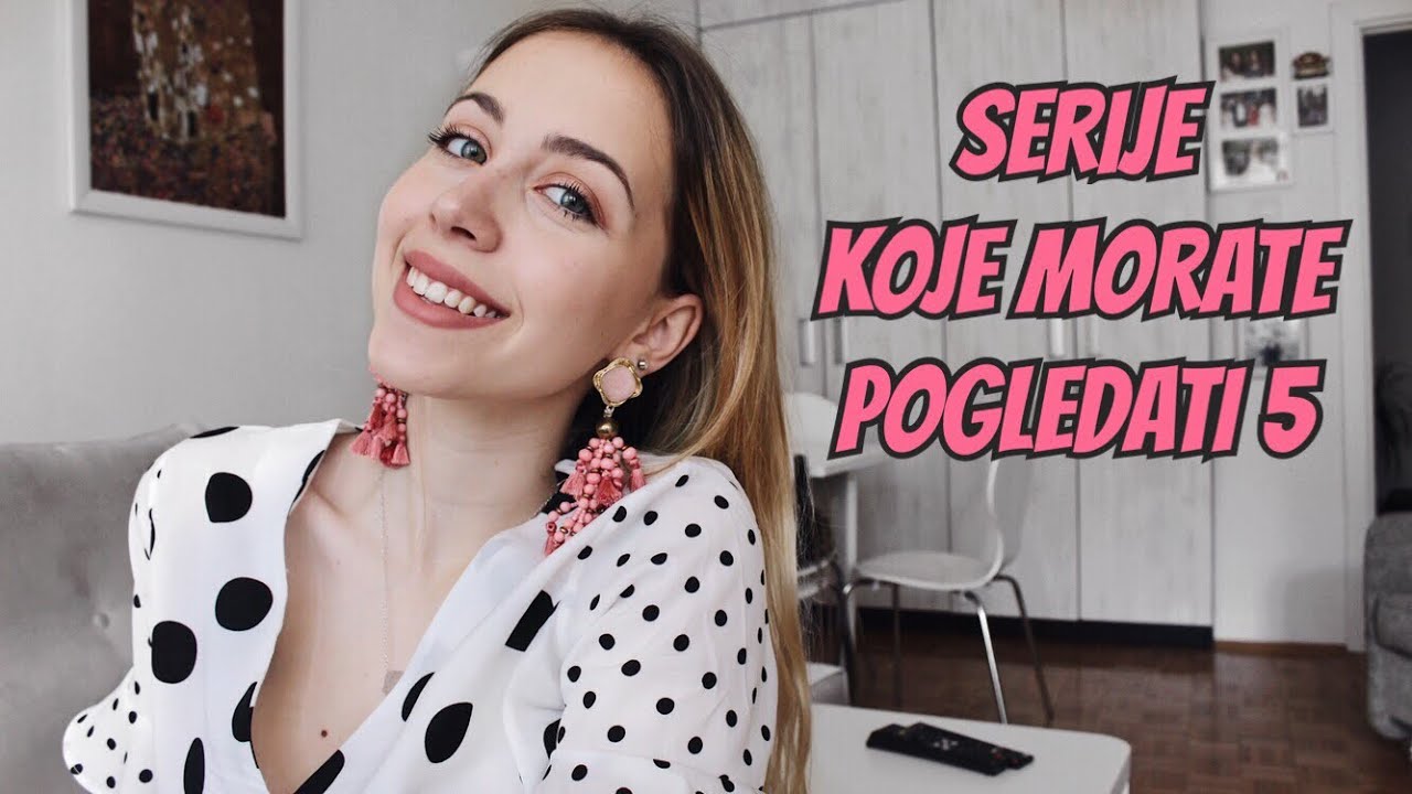 Serije koje morate pogledati 5 | Ana Gligorijević