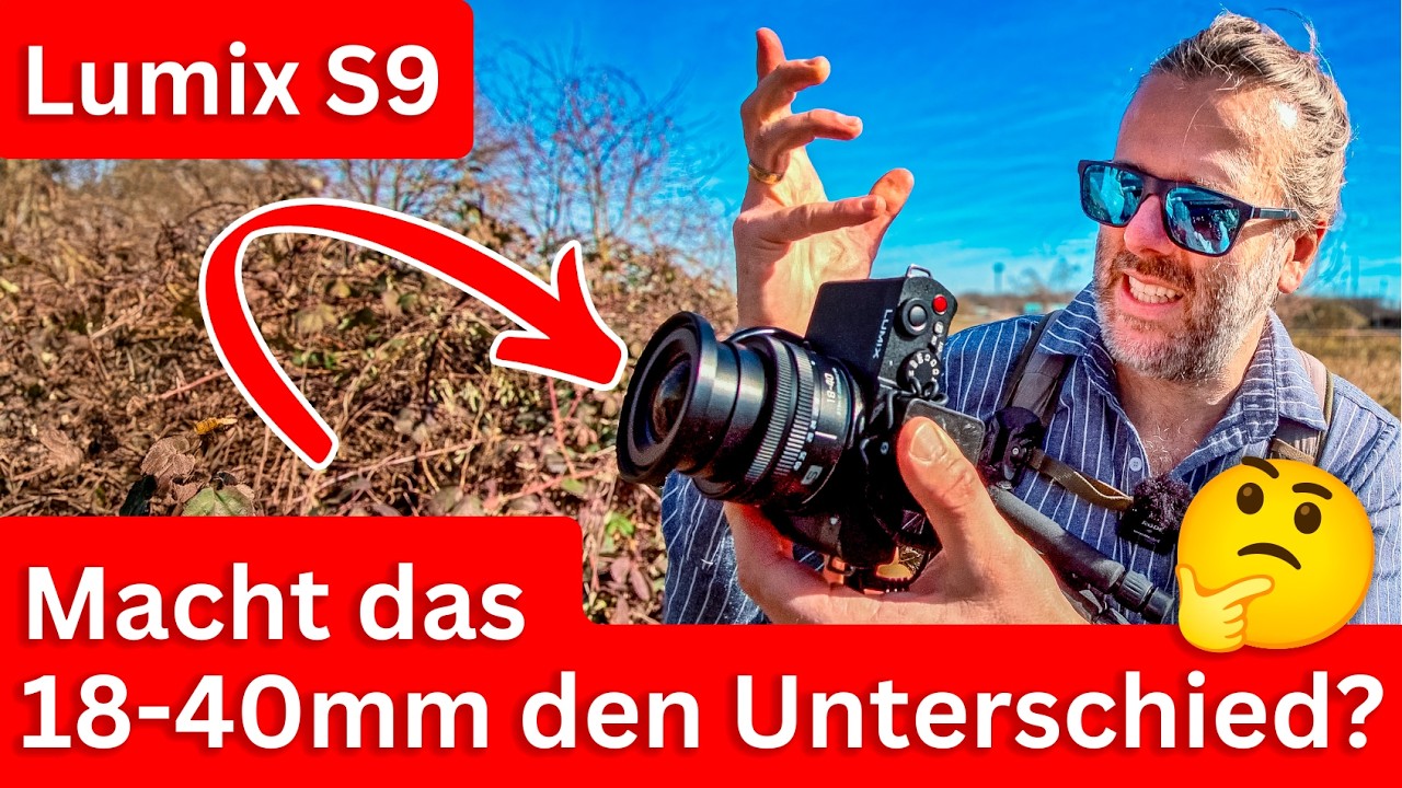 Lumix S9: Mit dem 18-40mm endlich gut? Die 2. Chance!