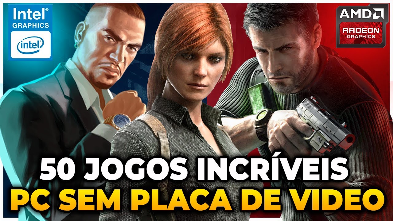 50 JOGOS INCR&Iacute;VEIS QUE RODAM EM PC SEM PLACA DE V&Iacute;DEO