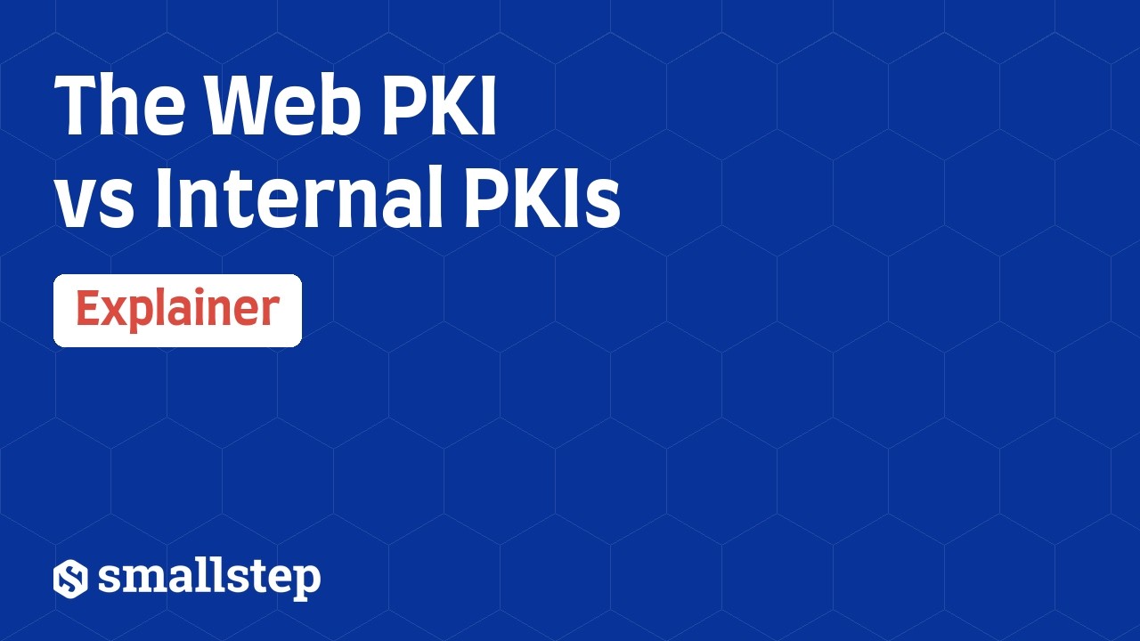 The Web PKI vs Internal PKIs