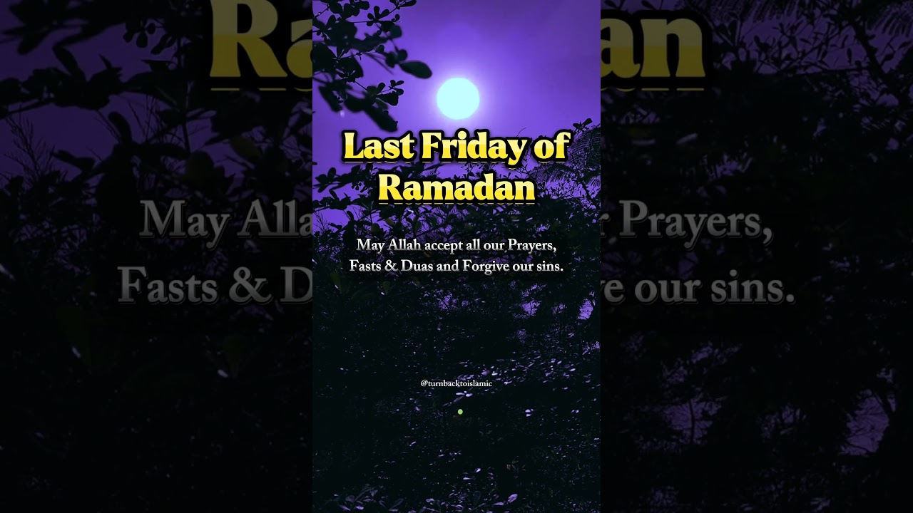 Last Friday of Ramadan🌙🕌