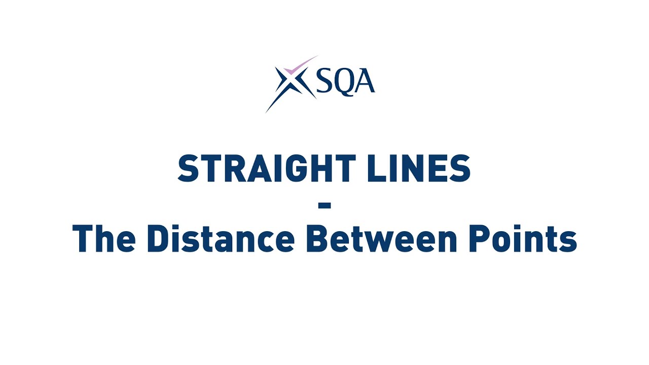 (SQA Higher) Straight Lines: The Distance Between Points
