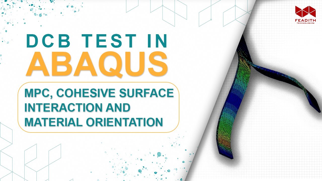 DCB test in Abaqus: MPC , Cohesive surface interaction and material orientation