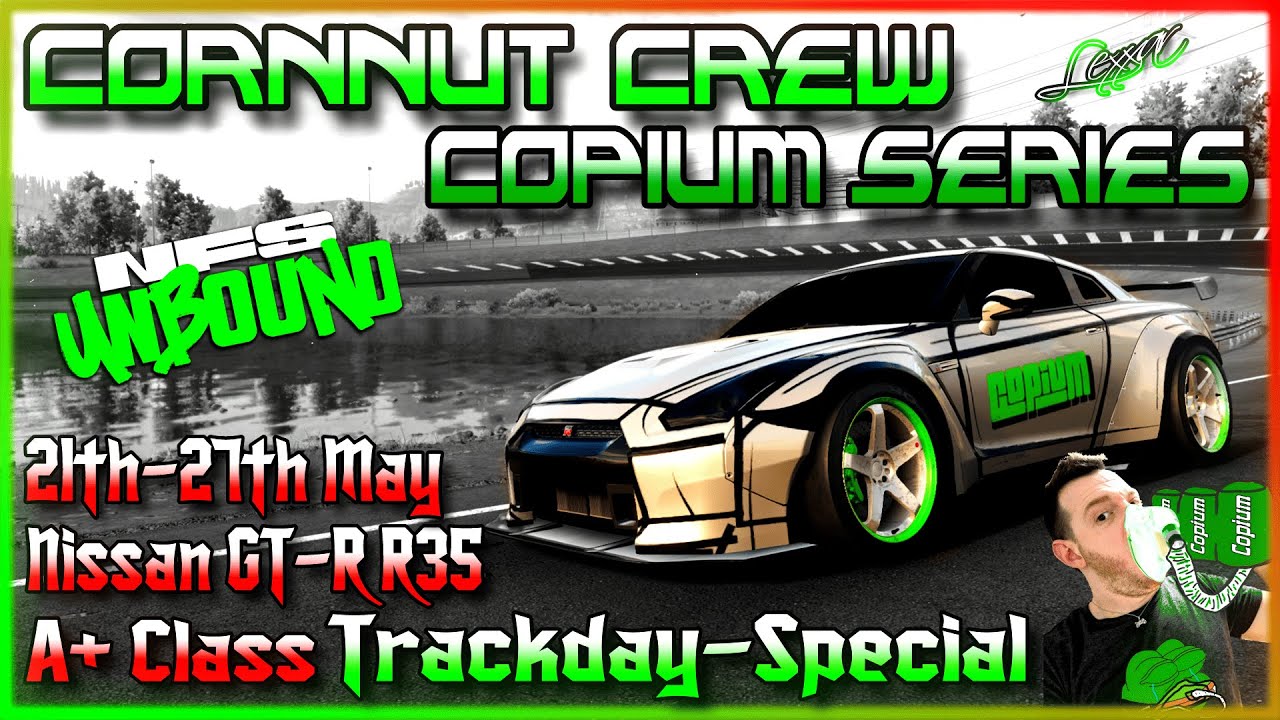 Cornnut Crew Copium Series #4 - (A+ Class) NISSAN GT-R Premium /  Track Day Special - NFS UNBOUND