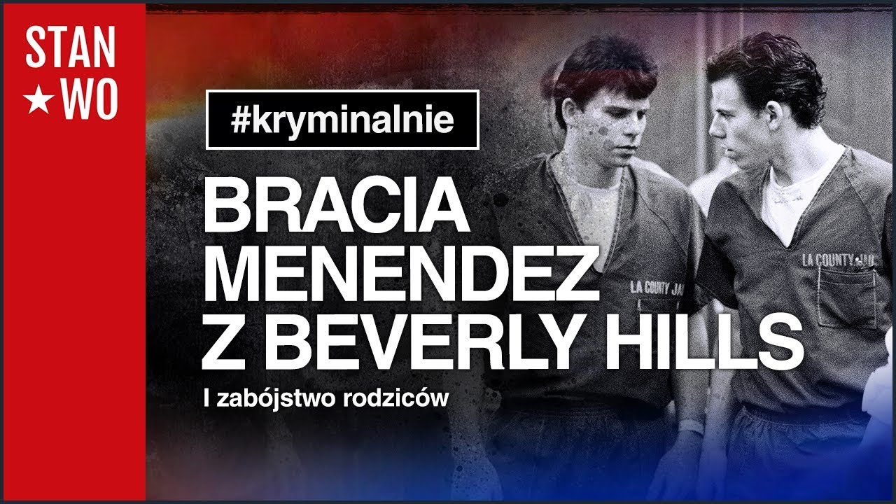 Bracia Menendez z Beverly Hills - Kryminalnie #12